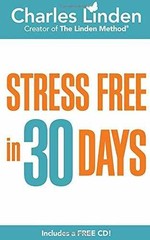 Stress Free in 30 Days – Paperback, by Linden Charles – Very Good