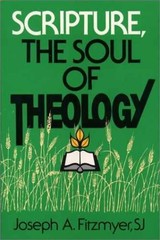Scripture, The Soul of Theology – Paperback, by Fitzmyer Joseph A. – Very Good