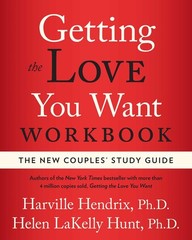 Getting the Love You Want Workbook: The New Couples’ Study Guide – Hendrix P…