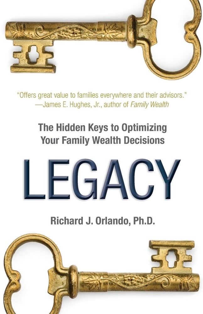 Legacy: The Hidden Keys to Optimizing Your Family Wealth Decisions – paperba…