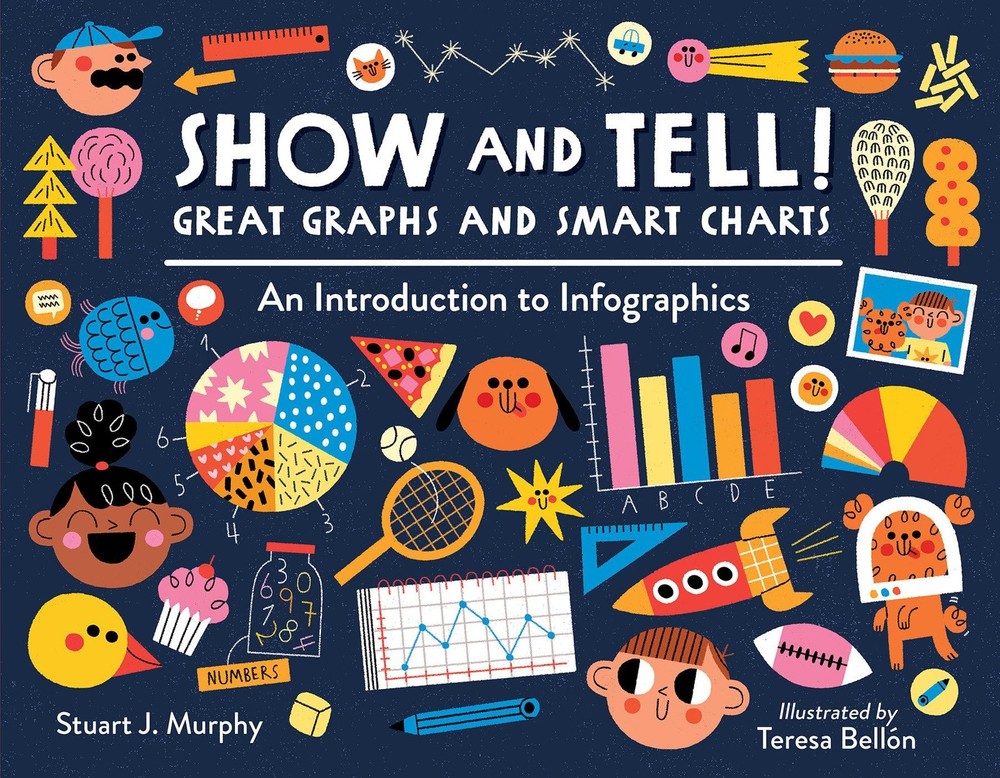 Show and Tell! Great Graphs and Smart Charts: An Introduction to Infographics, M
