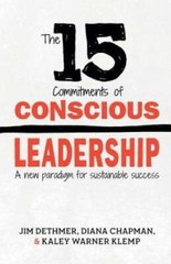 The 15 Commitments of Conscious Leadership: A New Paradigm for Susta – VERY GOOD