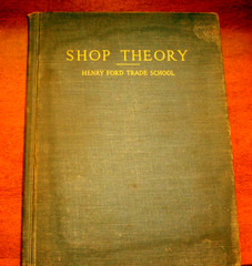 Shop Theory – Henry Ford Trade School – 1946 Printing – Illustrated Hardback