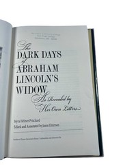 Dark Days Abraham Lincoln’s Widow Myra Pritchard Jason Emerson 2011 Biography