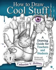 How to Draw Cool Stuff: A Drawing Guide for Teachers and Students – VERY GOOD