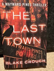 Signed Copy Blake Crouch «The Last Town» 2014 Paperback 2014 Excellent