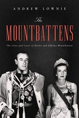 THE MOUNTBATTENS: THE LIVES AND LOVES OF DICKIE AND EDWINA By Andrew Lownie Mint
