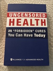 UNCENSORED HEALTH 25 «Forbidden» Cures You Can Have Today
