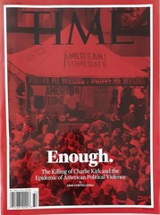 TIME weekly- Sept. 29, 2025 «ENOUGH.» The Killing of Charlie Kirk