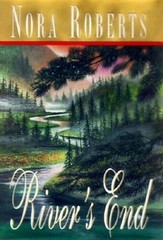 River’s End – Hardcover By Roberts, Nora – VERY GOOD