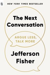 Next Conversation : Argue Less, Talk More, Paperback by Fisher, Jefferson, Li…