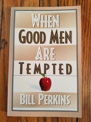 When Good Men Are Tempted by Bill Perkins PAPERBACK