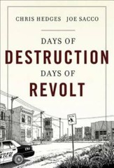 Days of Destruction, Days of Revolt – Hardcover By Hedges, Chris – GOOD