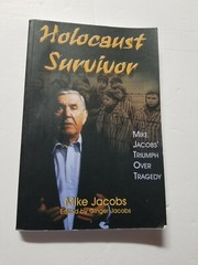 AUTOGRAPHED by Mike Jacobs! Holocaust Survivor Mike Jacobs’ Triumph over Tragedy