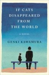 If Cats Disappeared from the World: A Novel by Kawamura, Genki
