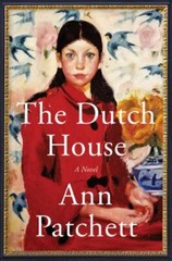 Dutch House : A Novel by Ann Patchett (2019, Hardcover)