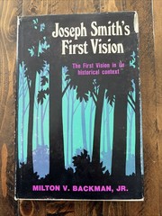 SIGNED! Joseph Smiths First Vision Historical Context 1st Ed HCDJ Backman LDS