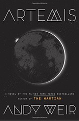 Artemis: A Novel by Weir, Andy [Hardback]