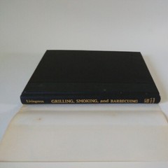 1992 «Grilling, Smoking, And Barbecuing» By A.D. Livingston HC DJ VG